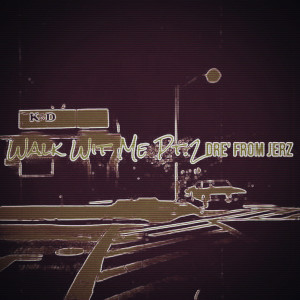 Listen to Walk Wit Me , Pt.2 (Explicit) song with lyrics from Dre' from Jerz