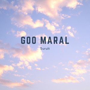 Listen to Goo Maral song with lyrics from Surult
