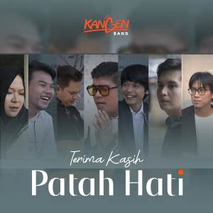 Dengarkan lagu Terima Kasih Patah Hati nyanyian Kangen Band dengan lirik