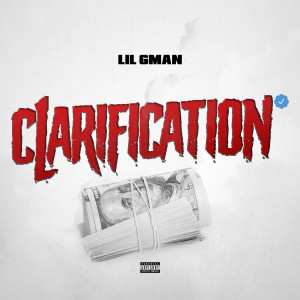 Album Clarification (Explicit) from LIL GMAN