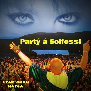 Dengarkan lagu Partý á Selfossi nyanyian Love Guru dengan lirik