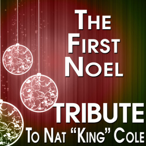 收聽The Hit Crew的The First Noel (Tribute to Nat "King" Cole)歌詞歌曲