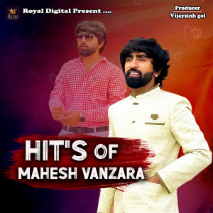Listen to Hit's Of Mahesh Vanzara song with lyrics from Mahesh Vanzara