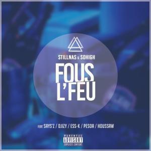 Dengarkan Fous l'feu (Explicit) lagu dari Stillnas dengan lirik