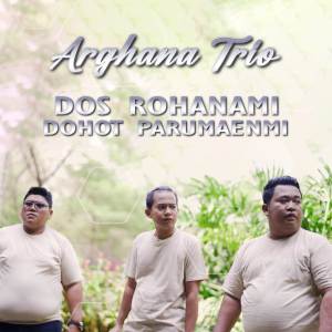 Album Dos Rohanami Dohot Parumaenmi oleh Arghana Trio