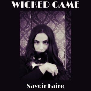 收聽Savoir Faire的Wicked Game歌詞歌曲