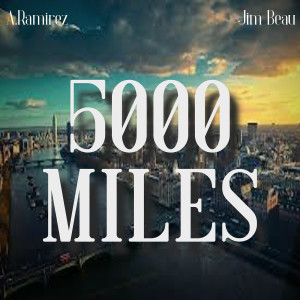 Album 5000 Miles (Explicit) from A.Ramirez