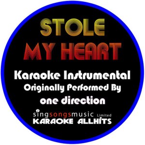 收聽Karaoke All Hits的Stole My Heart (Originally Performed By One Direction) (Instrumental Version)歌詞歌曲