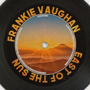 Frankie Vaughan的專輯East of the Sun (Remastered 2014)