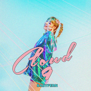 Dengarkan Cloud 9 lagu dari BABYFERN dengan lirik