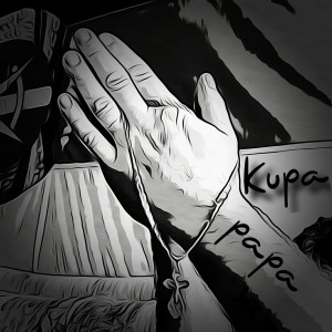 Listen to Papa song with lyrics from Kupa