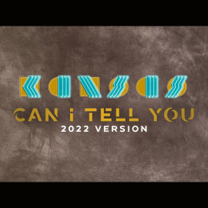ดาวน์โหลดและฟังเพลง Can I Tell You (2022 Version) พร้อมเนื้อเพลงจาก 堪萨斯合唱团