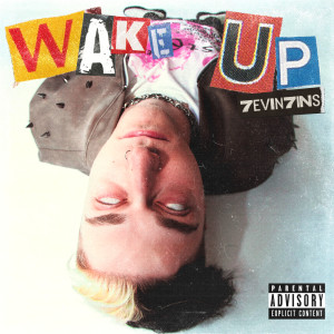7evin7ins的專輯Wake Up (Explicit)