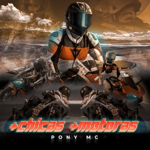 收聽Pony Mc的+Chicas +Motoras (Explicit)歌詞歌曲