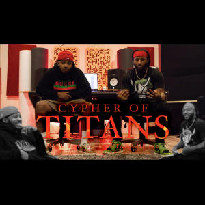 Cypher of Titans (feat. Montana of 300) (Explicit)