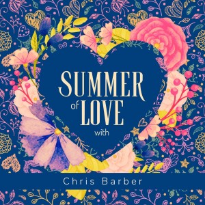 Album Summer of Love with Chris Barber (Explicit) from Chris Barber