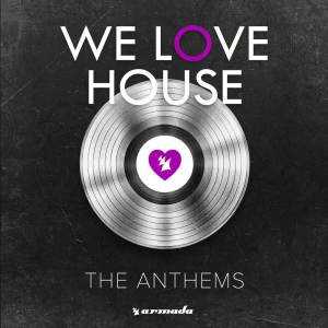 Album We Love House - The Anthems from Various