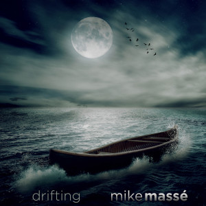 收聽Mike Massé的Drifting歌詞歌曲
