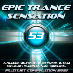 อัลบัม Epic Trance Sensation 53 (Playlist Compilation 2021) ศิลปิน Various