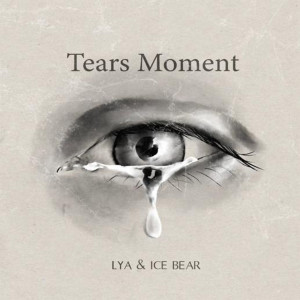 Listen to Tears Moment song with lyrics from Lya