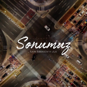 Album Sonumuz from İlkin Abbasov