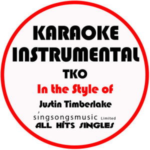 收聽All Hits Singles的Tko (In the Style of Justin Timberlake) [Karaoke Instrumental Version] (Explicit)歌詞歌曲