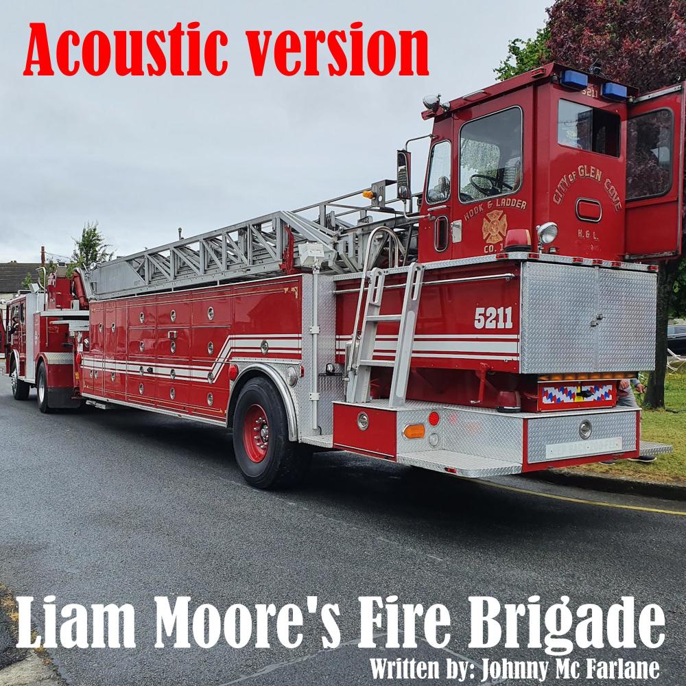 Liam's  Moore's fire brigade (Acoustic)