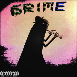 Listen to Grime (Explicit) song with lyrics from Purple Ranger$