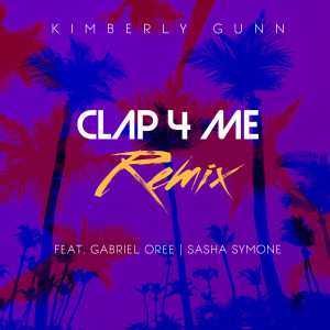 Listen to Clap 4 Me (Remix) song with lyrics from Kimberly Gunn