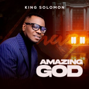 King Solomon的專輯Amazing God