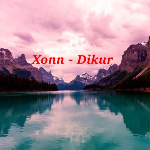 Listen to Dikur song with lyrics from Xonn