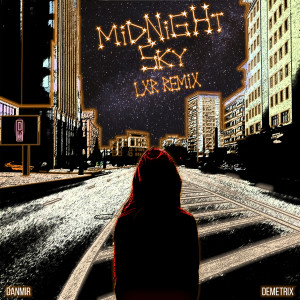 收听Terrakapone的Midnight Sky (LXR Remix)歌词歌曲