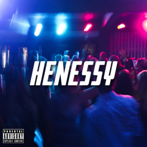 收聽Tezin的Henessy歌詞歌曲