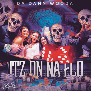Da Damn Wooda的专辑Itz on Na Flo