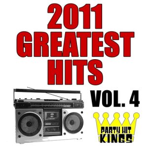 Party Hit Kings的專輯2011 Greatest Hits, Vol. 4