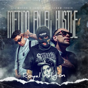 Listen to Metido En El Hustle (Explicit) song with lyrics from Lil Wacho