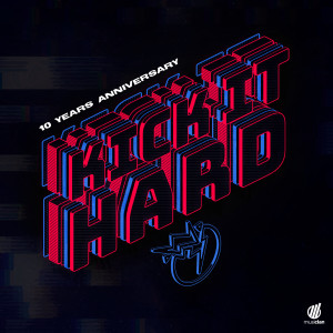 Album Kick It Hard - 10 Years Anniversary oleh FTampa