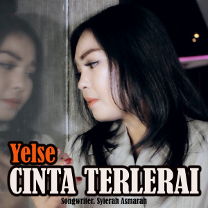 Dengarkan Cinta Terlerai lagu dari Yelse dengan lirik
