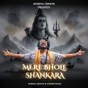 收聽Anshu Sinha的MERE BHOLE SHANKARA歌詞歌曲