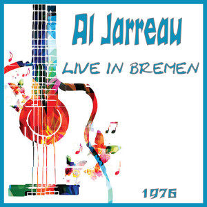 Al Jarreau的專輯Live in Bremen 1976
