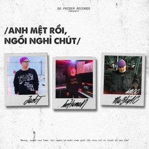Album Anh Mệt Rồi, Ngồi Nghỉ Chút (Explicit) from Jackt