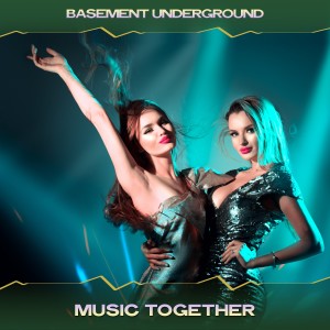 Basement Underground的專輯Music Together