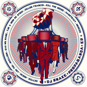 ดาวน์โหลดและฟังเพลง Propaganda (Dillon Francis Remix) พร้อมเนื้อเพลงจาก DJ Snake