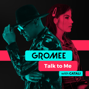 Gromee的專輯Talk to Me (with CATALI)