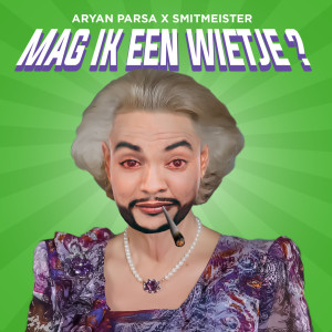 Listen to Mag Ik Een Wietje ? (Explicit) song with lyrics from Aryan Parsa