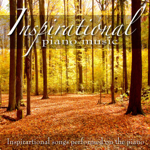 Dengarkan Piano lagu dari Inspirational Piano Music dengan lirik