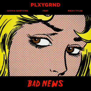 Listen to Bad News song with lyrics from PLXYGRND