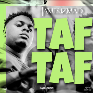 Dengarkan Taf Taf (Explicit) lagu dari James Izmad dengan lirik