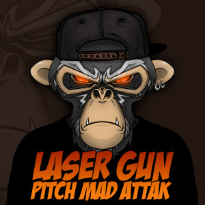 收听Pitch Mad Attak的Lasergun歌词歌曲