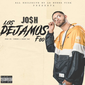 ดาวน์โหลดและฟังเพลง Josh (Explicit) พร้อมเนื้อเพลงจาก Los Dejamos Feo